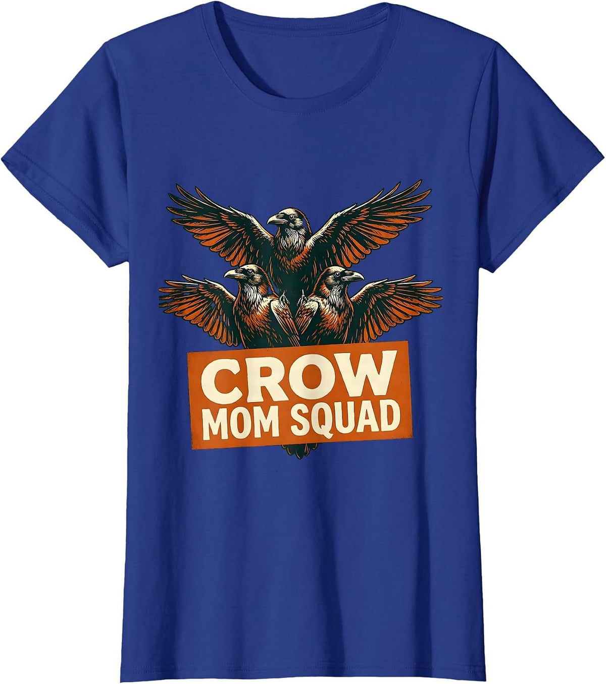 Women's Crow Mom Squad Funny Bird Lover Design T-Shirt - Royal Blue