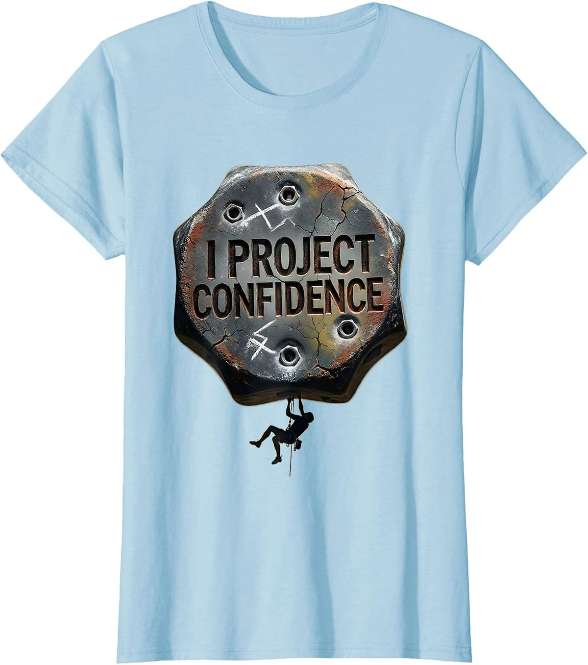 Women's I Project Confidence Distressed Funny Rock Climber T-Shirt - Baby Blue