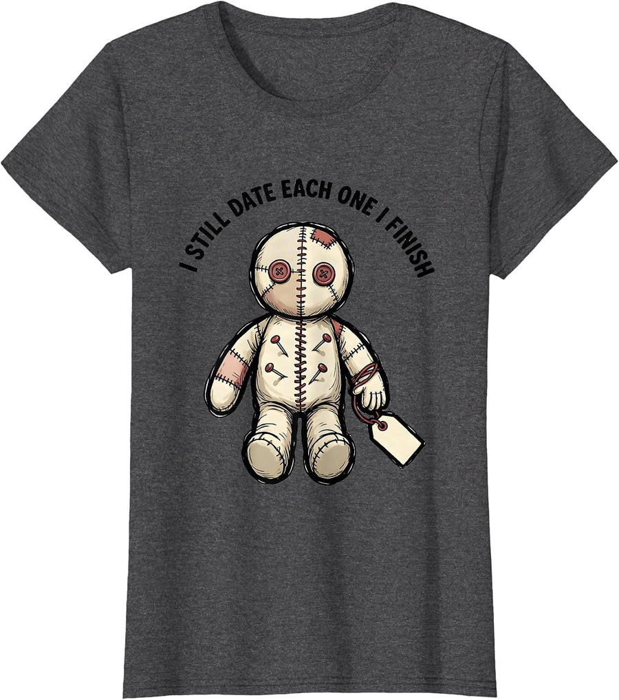 Women's I Still Date Each One I Finish Funny Voodoo Doll Halloween T-Shirt - Dark Heather Grey