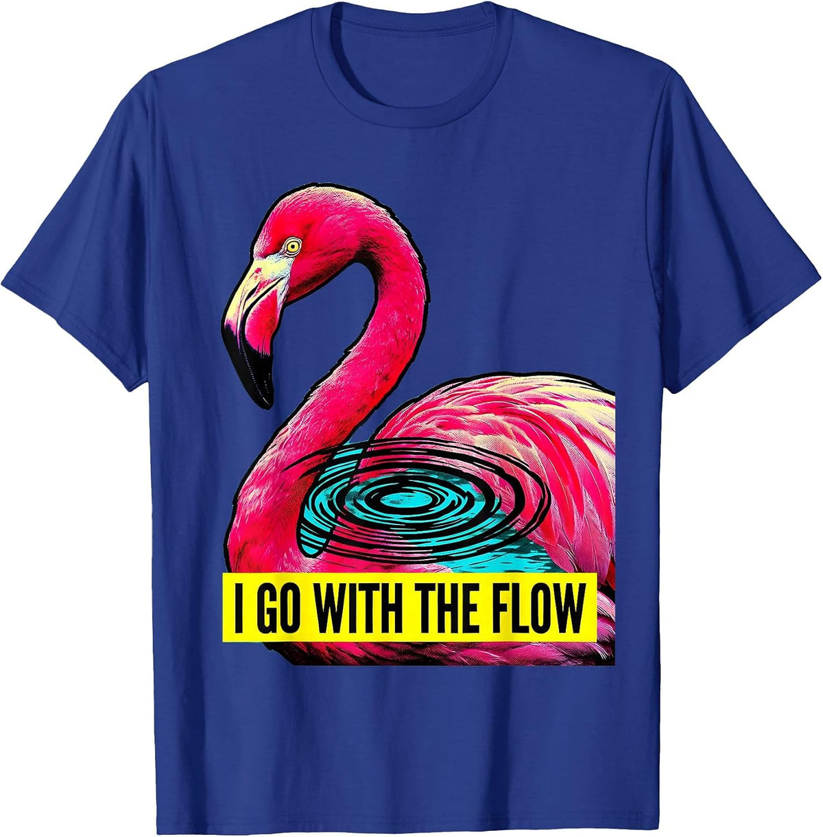 I Go With The Flow Pop Art Flamingo Humor Animal Lover T-Shirt - Royal Blue