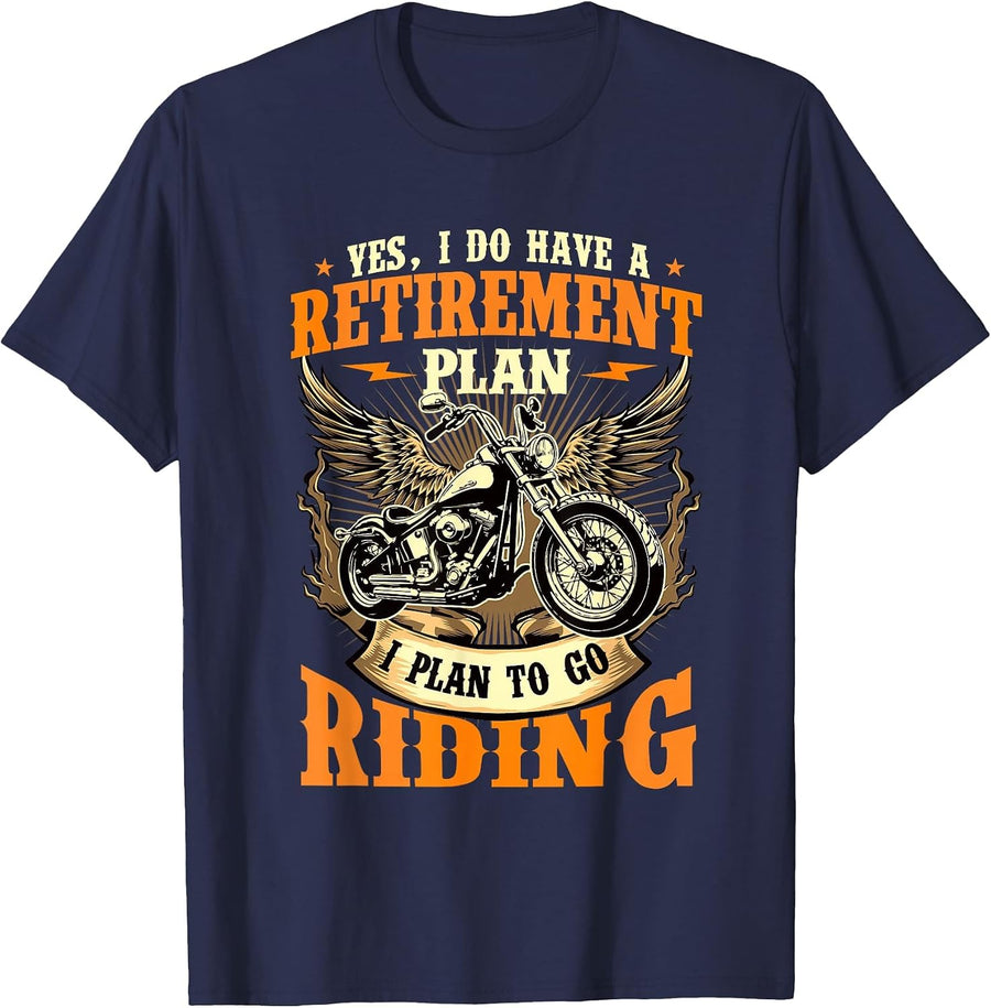 Retirement Plan I Plan to Go Riding - Biker Motorcycle T-Shirt - Navy Blue
