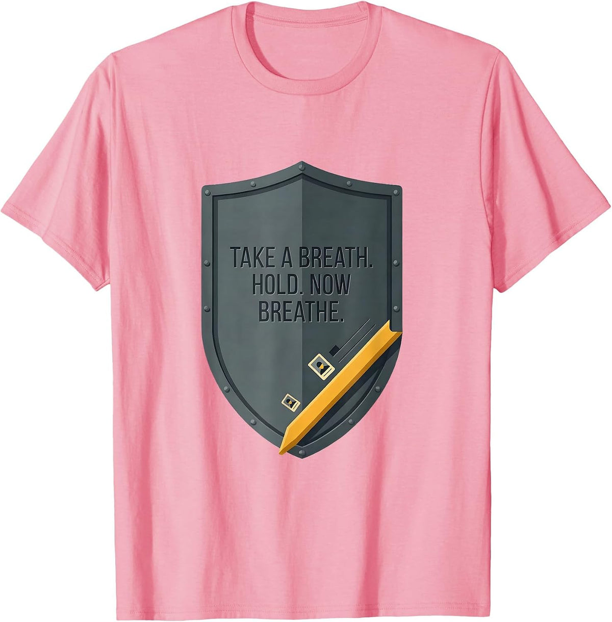 Men's Take A Breath Hold Now Breathe Radiology Rad Tech X-ray Tech T-Shirt - Pink