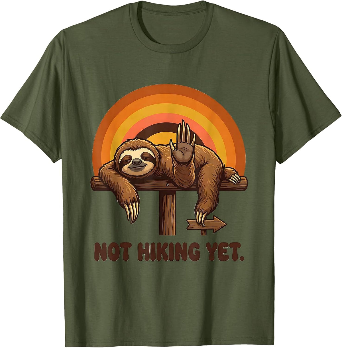 Men's Not Hiking Yet Funny Lazy Sloth Humor Gift for Sloth Lovers T-Shirt - Olive Green