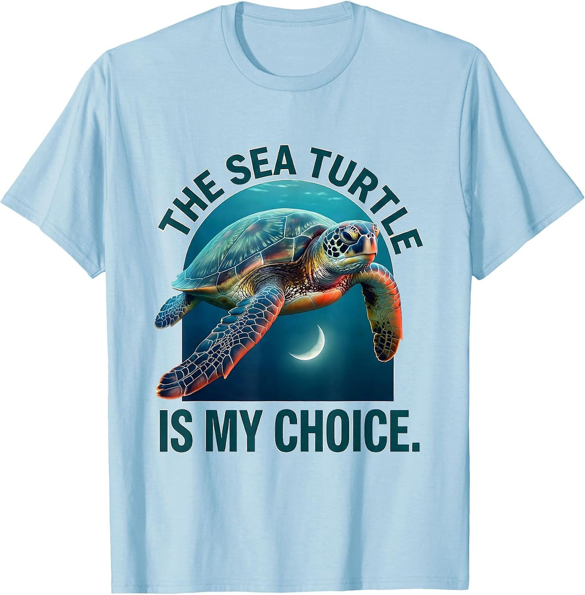 Men's The Sea Turtle Is My Choice Ocean Animal Lover Beach Casual T-Shirt - Baby Blue