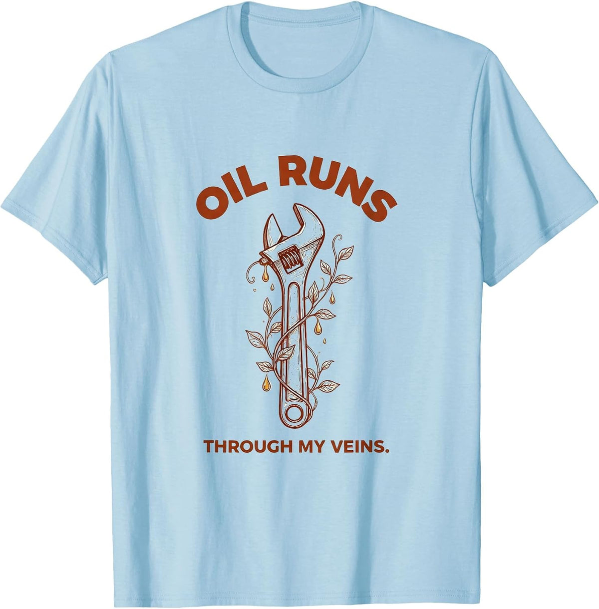 Men's Oil Runs Through My Veins Mechanic Design T-Shirt - Baby Blue