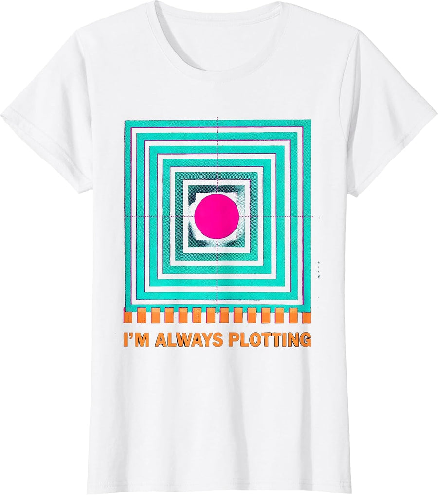 Women's I'm Always Plotting Math Teacher Joke Humor Funny T-Shirt - White