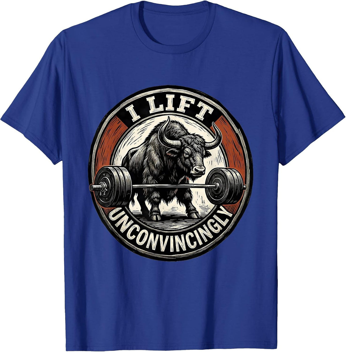 I Lift, Unconvincingly Funny Gym Workout Weightlifting Humor T-Shirt - Royal Blue