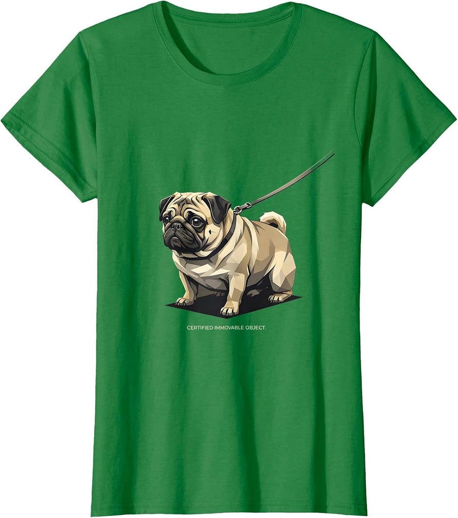 Women's Certified Immovable Object Funny Pug Dog Lover Humor T-Shirt - Kelly Green