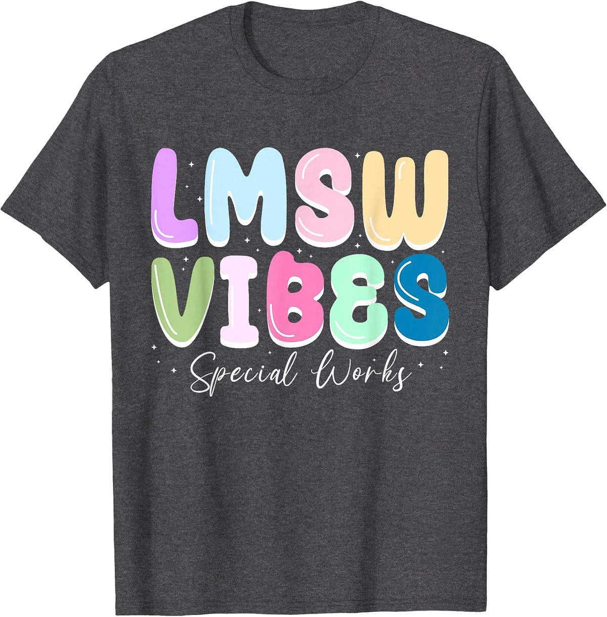 LMSW Vibes Special Works Licensed Master Social Worker T-Shirt - Dark Heather Grey