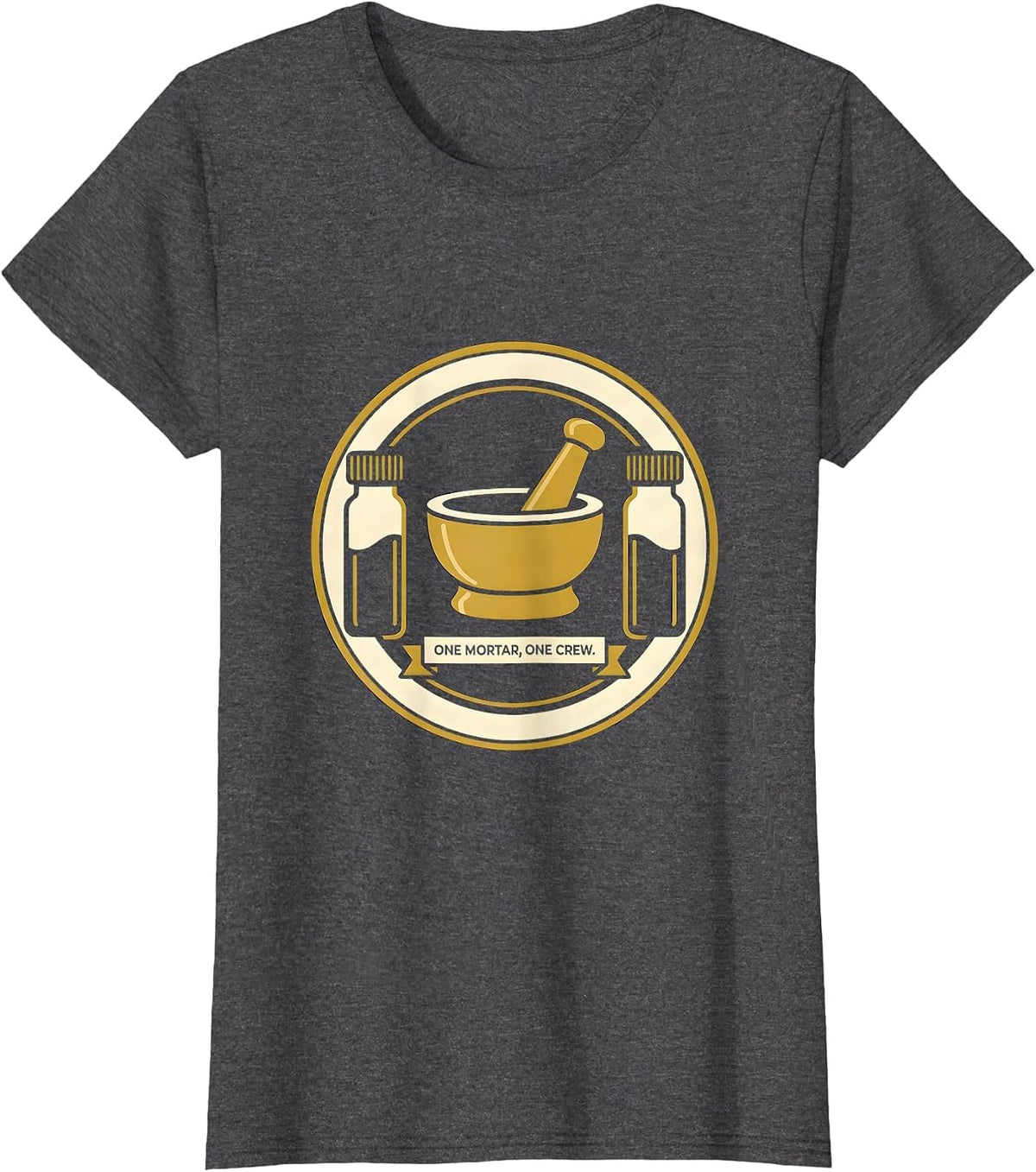 Women's One Mortar, One Crew Cute Pharmacy Tech Humor T-Shirt - Dark Heather Grey