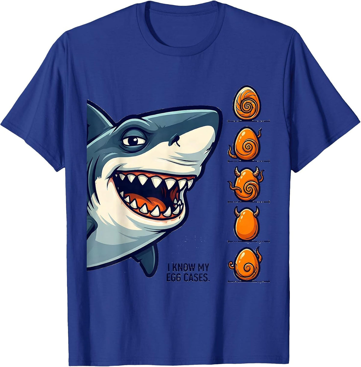 Men's I Know My Egg Cases Funny Shark Lover Ocean Wildlife Humor T-Shirt - Royal Blue