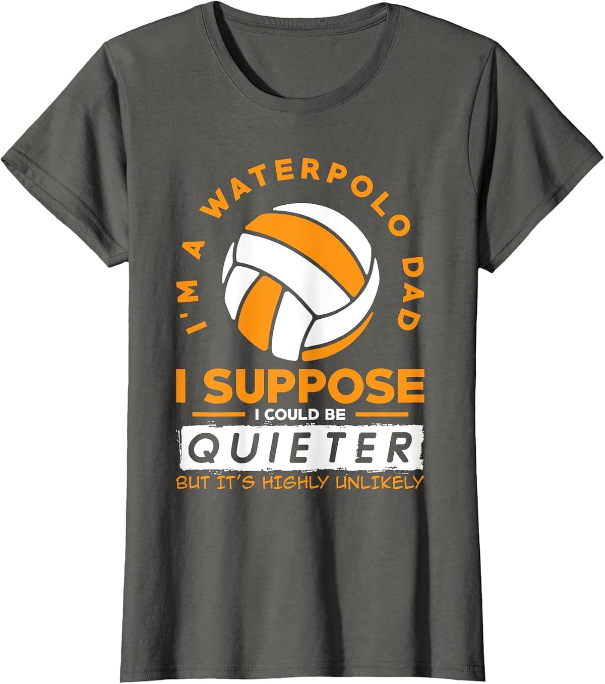 I`m A Waterpolo Dad I Water Polo T-Shirt - Asphalt Grey