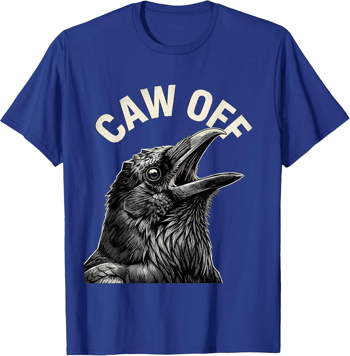 Men's CAW OFF Funny Crow Bird Lover Gothic Humor T-Shirt - Royal Blue