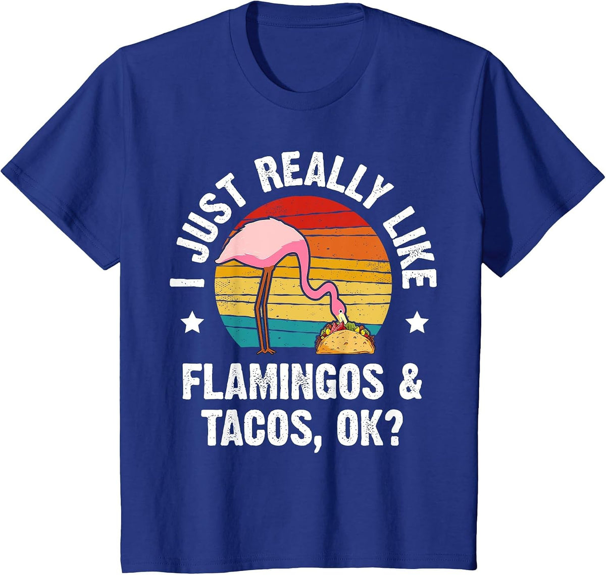 Flamingos and Tacos Lover for Cinco de Mayo and Taco Tuesday T-Shirt - Royal Blue