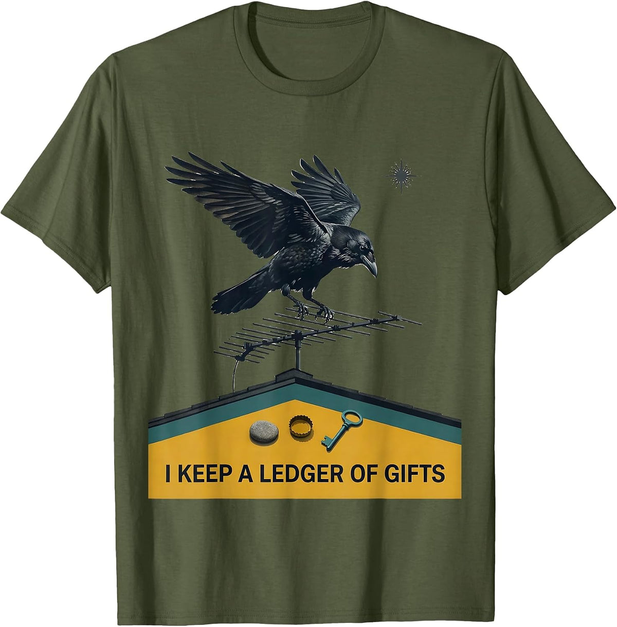Men's I Keep A Ledger Of Gifts Dark Humor Crow Lover Gift T-Shirt - Olive Green