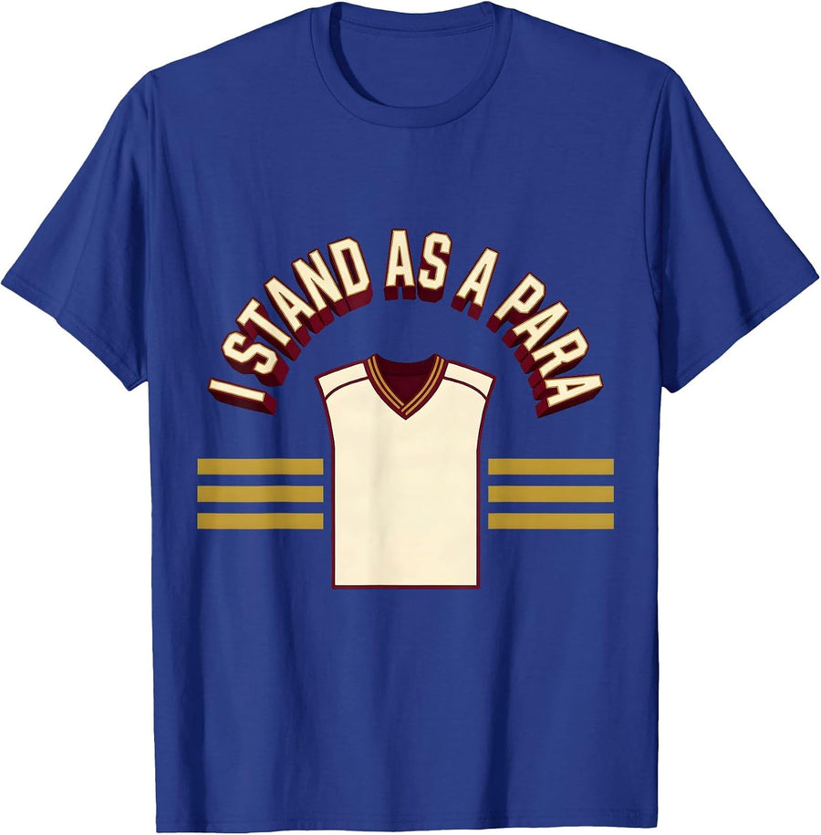 I Stand As A Para Funny Paraprofessional Paraeducator T-Shirt - Royal Blue