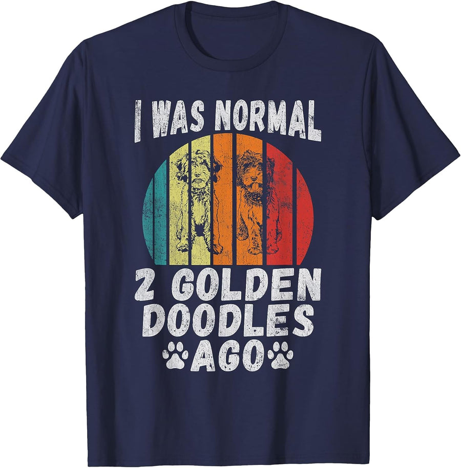 I was Normal 2 Golden Doodles ago Golden Doodle T-Shirt - Navy Blue