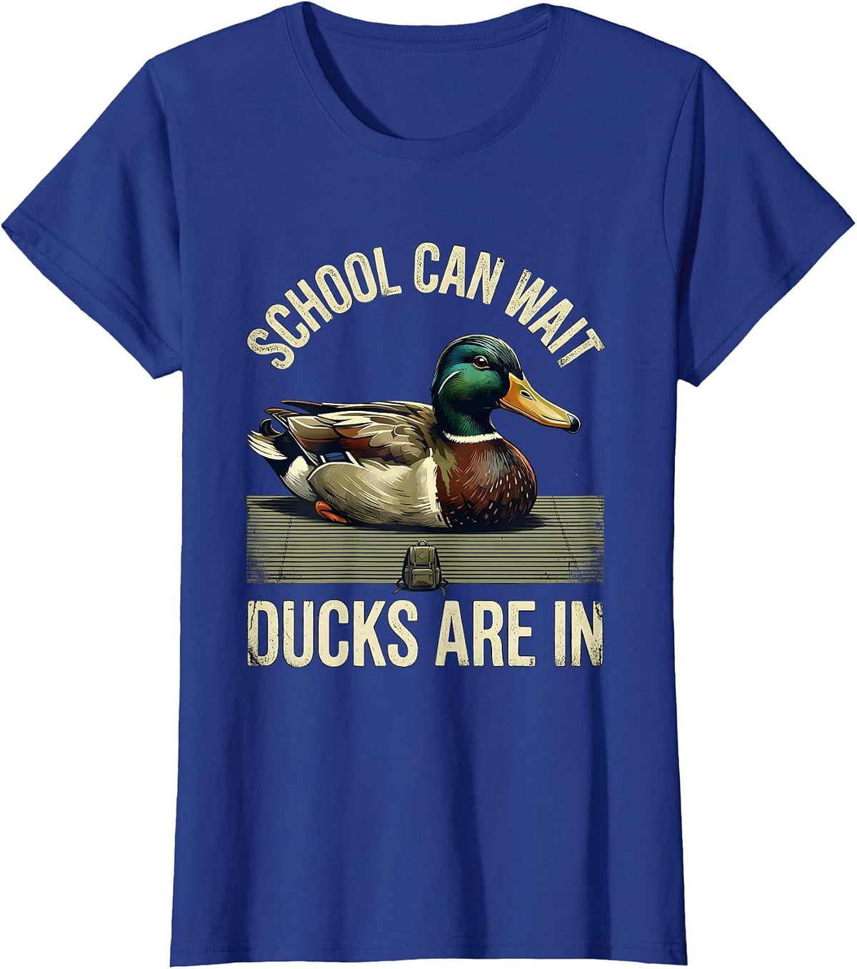 Women's School Can Wait, Ducks Are In Distressed Duck Hunter Outdoor T-Shirt - Royal Blue