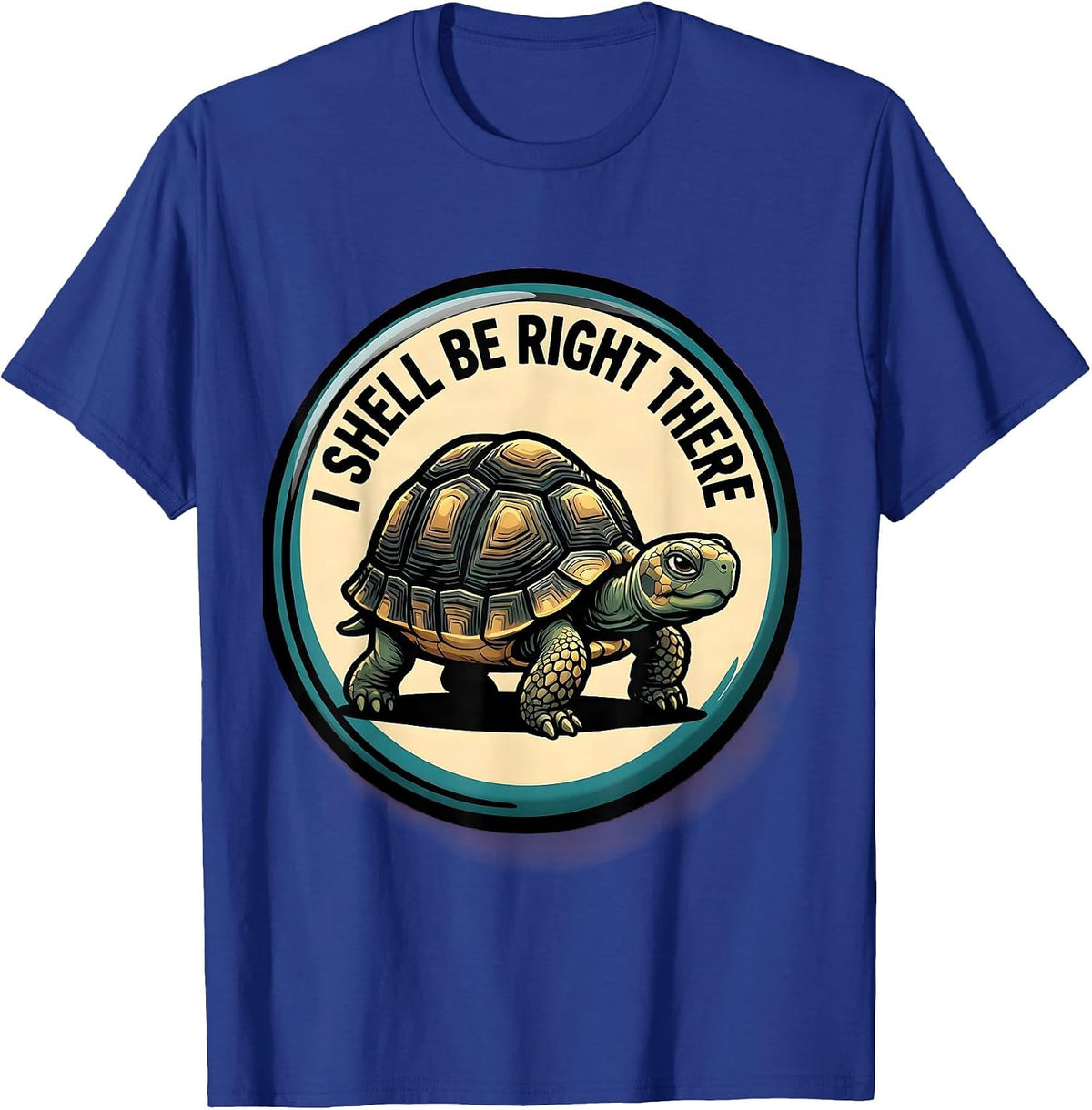 Men's I Shell Be Right There Funny Turtle Lover Pet Owner Humor T-Shirt - Royal Blue
