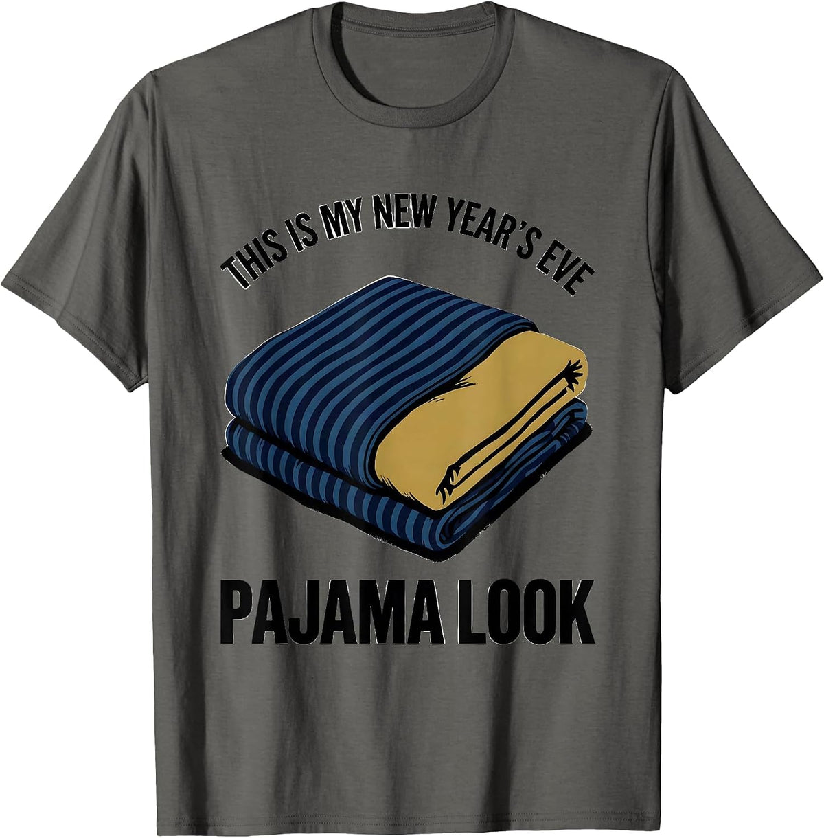 Men's This Is My New Year's Eve Pajama Look Funny Family Party T-Shirt - Asphalt Grey