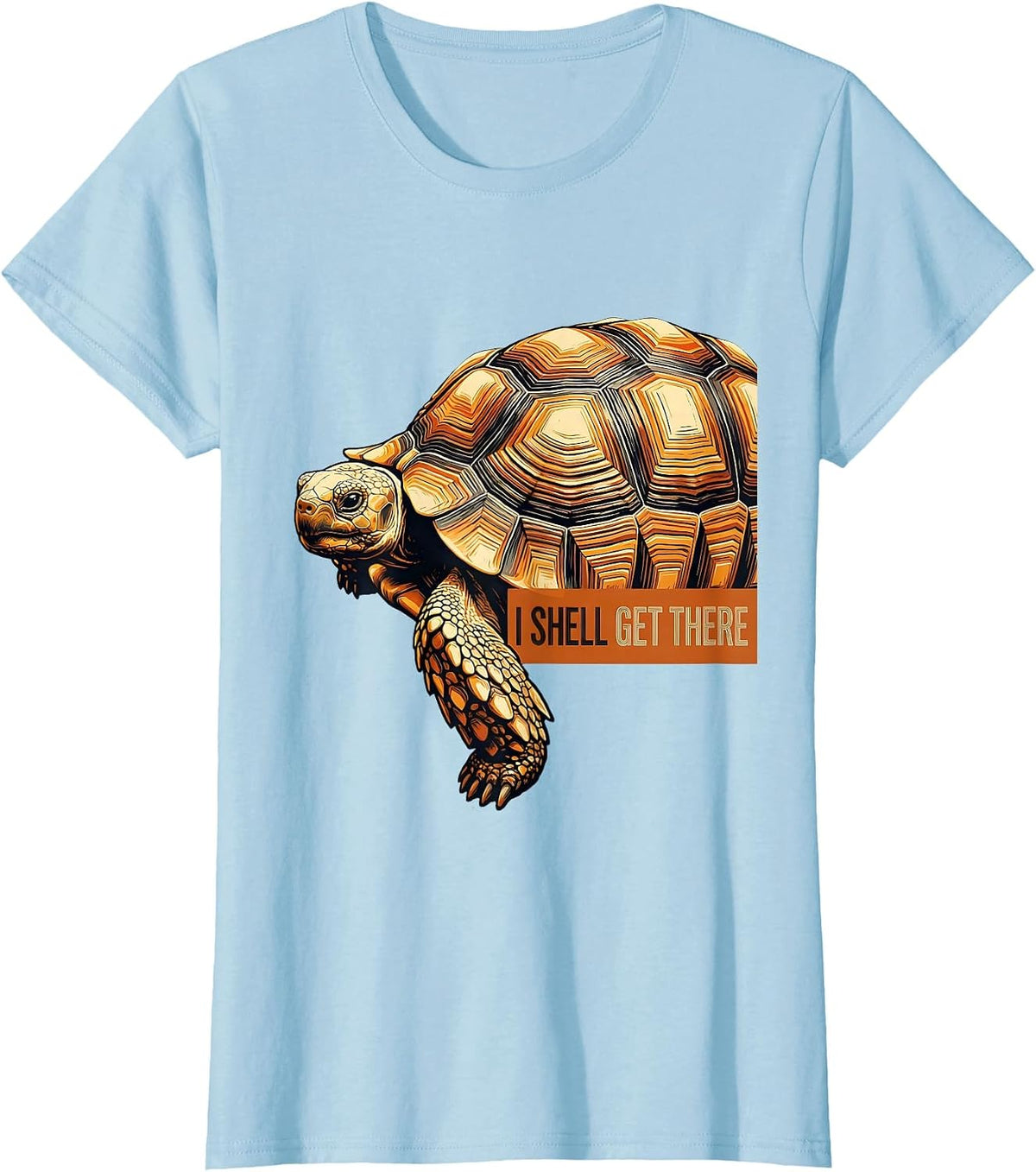 Women's I Shell Get There Funny Turtle Lover Pet Owner Humor T-Shirt - Baby Blue