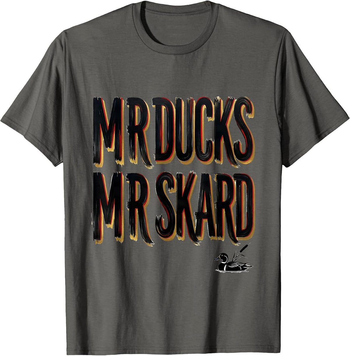 Men's M R DUCKS M R SKARD Funny Duck Hunter Hunting Dad Humor T-Shirt - Asphalt Grey
