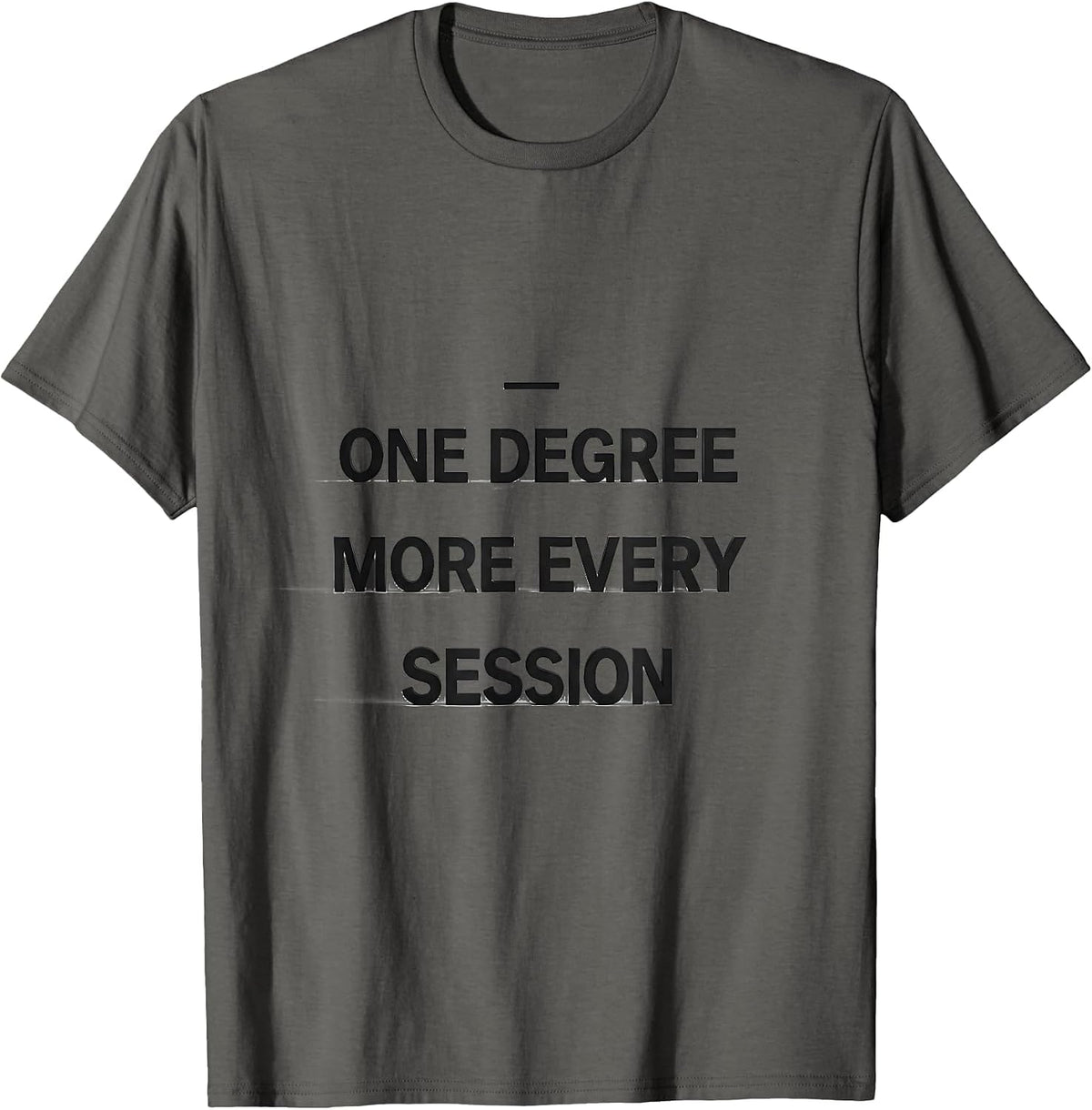 Men's One Degree More Every Session Funny Physical Therapist PT T-Shirt - Asphalt Grey