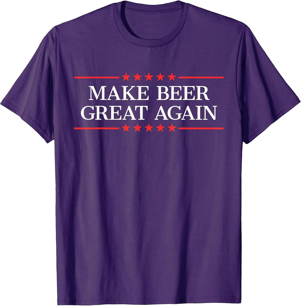Make Beer Great Again Funny Beer Drinking Party T-Shirt - Purple
