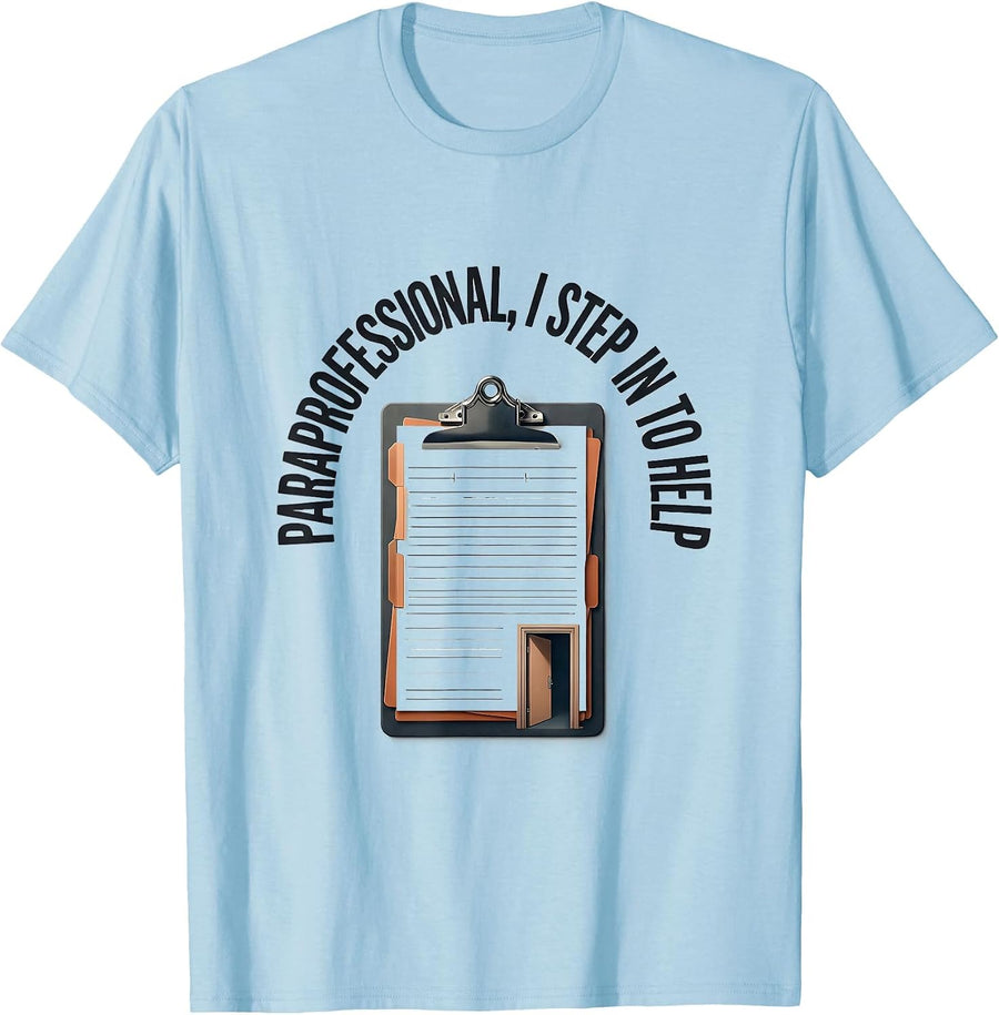 Men's Paraprofessional I Step In To Help School Staff Appreciation T-Shirt - Baby Blue