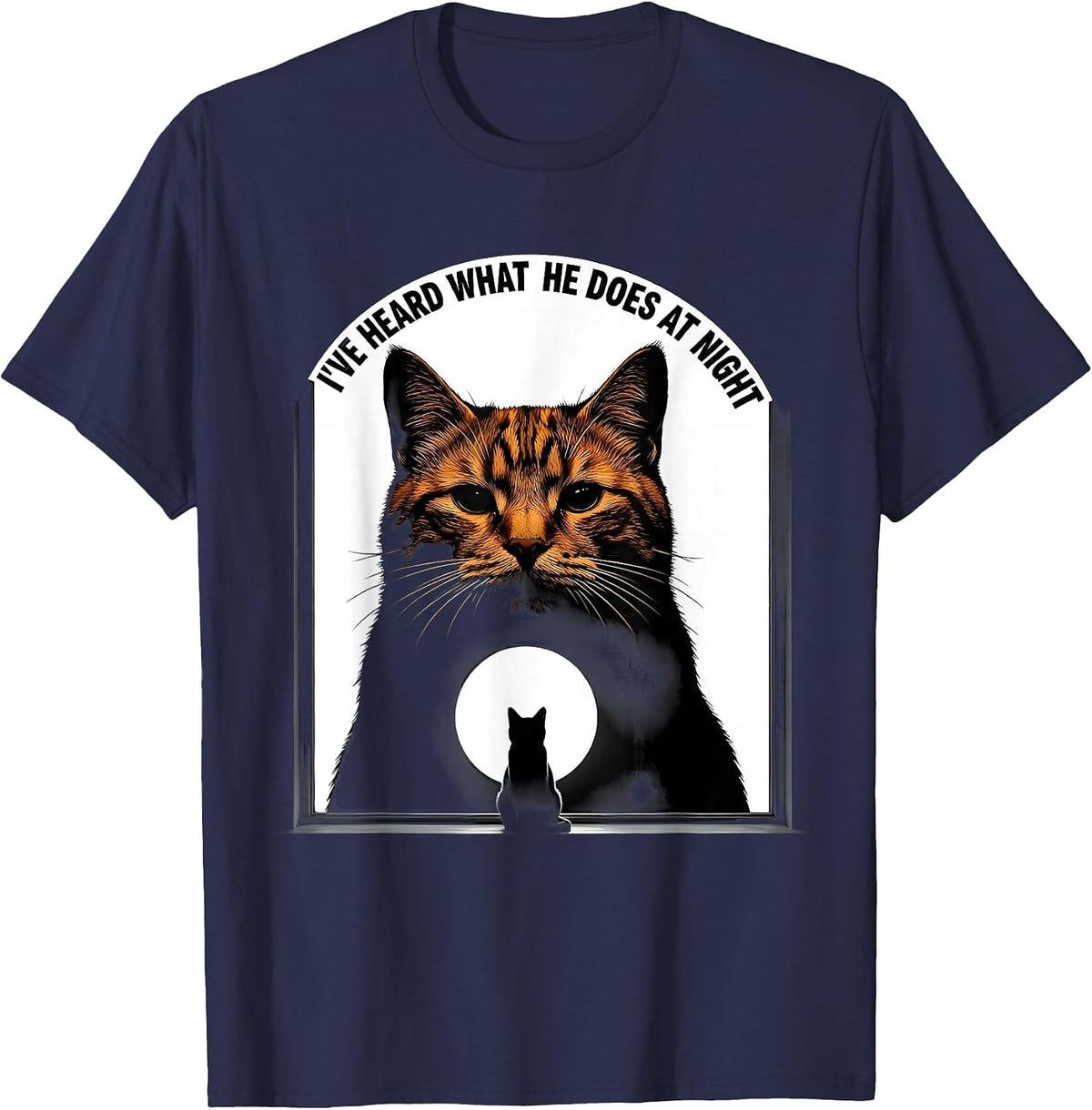 I've Heard What He Does At Night Funny Orange Tabby Cat T-Shirt - Navy Blue