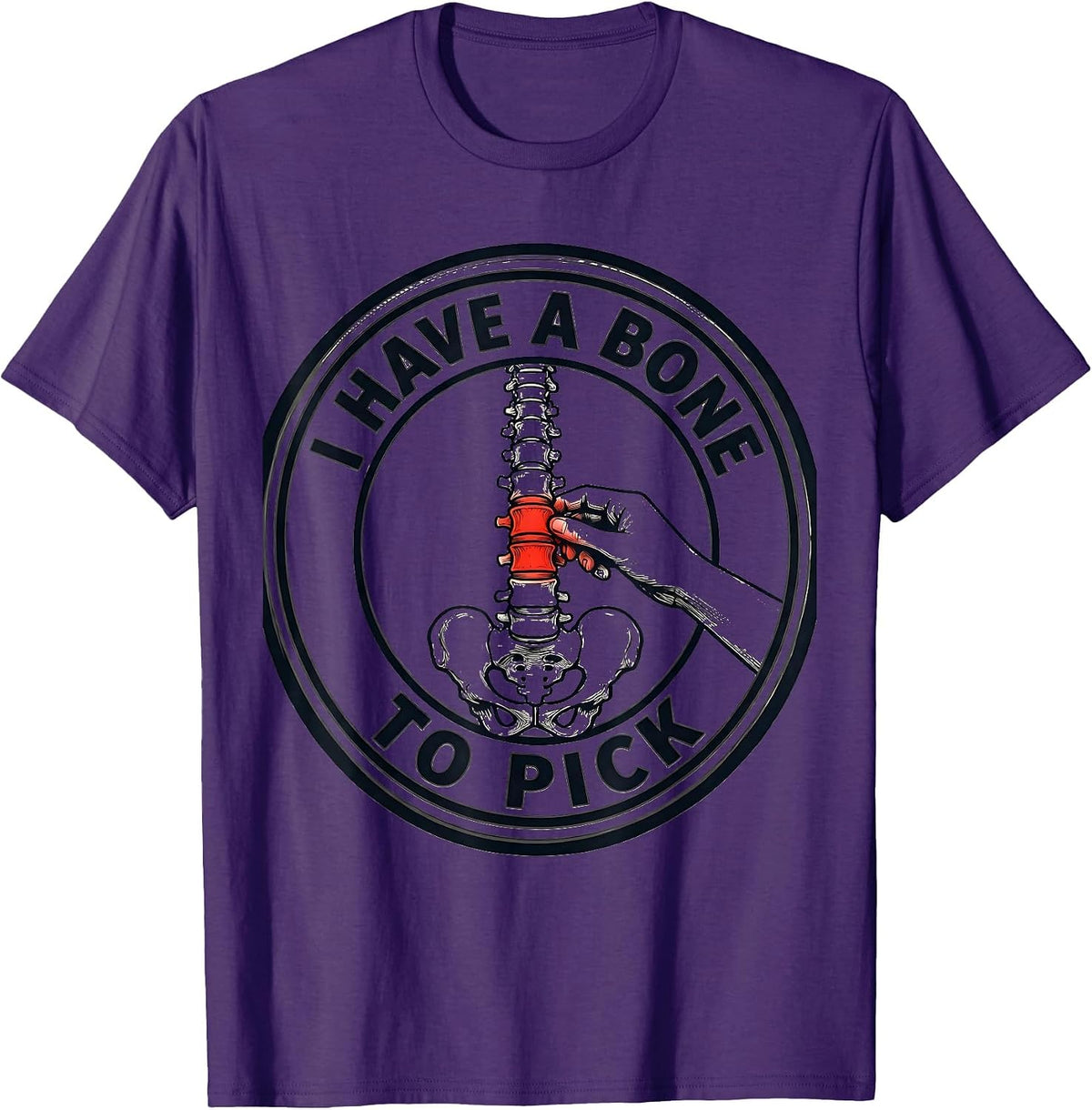 I Have A Bone To Pick Funny Physical Therapist PT Massage T-Shirt - Purple