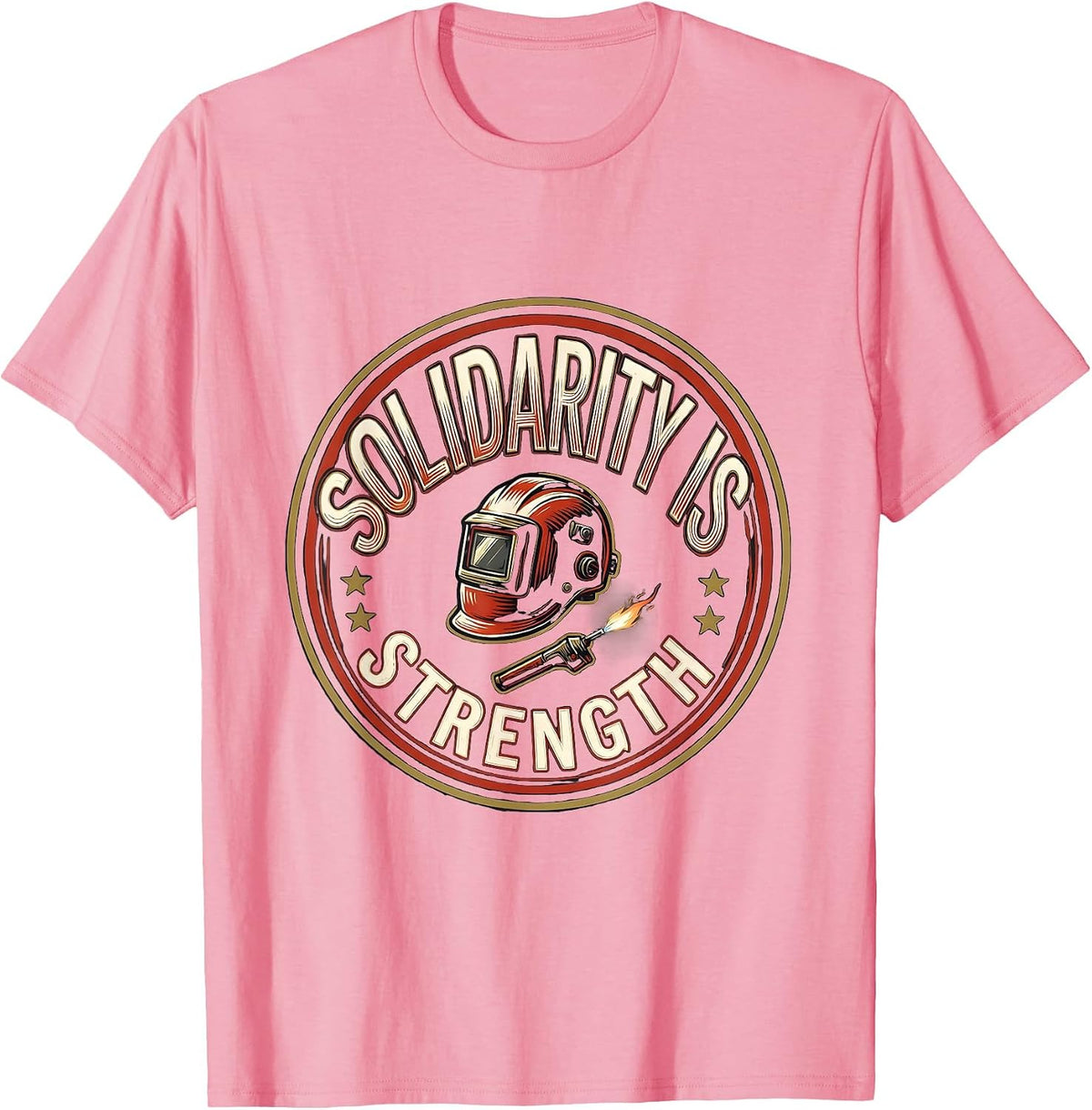 Men's Solidarity Is Strength Sign Painter Showcard Union Worker T-Shirt - Pink