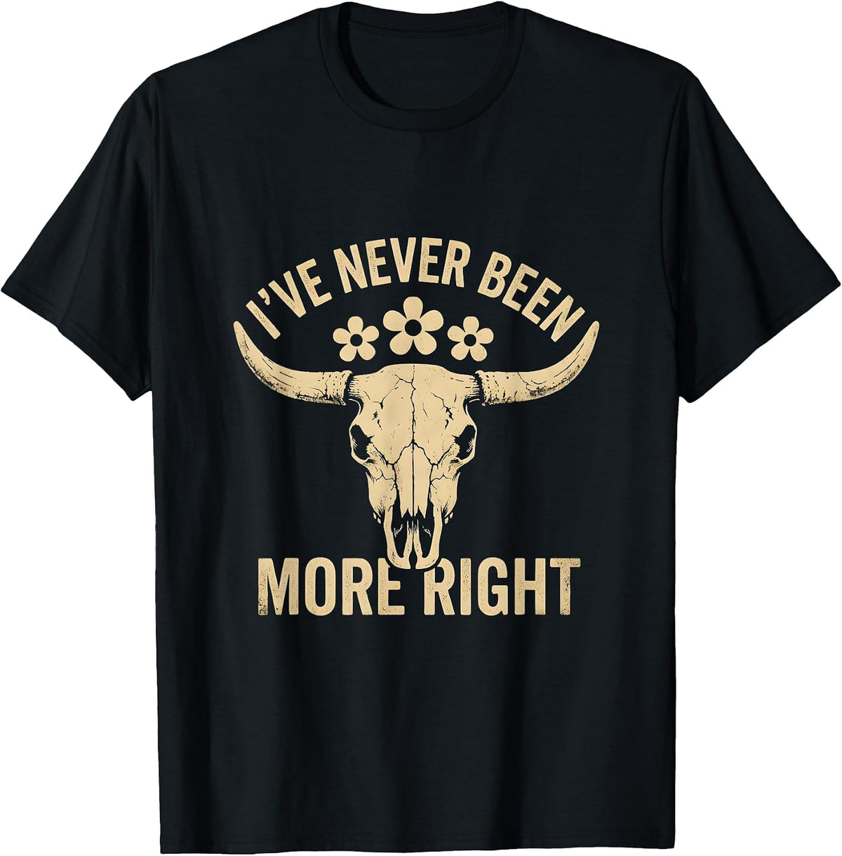 Men's I've Never Been More Right Prove Me Wrong Design T-Shirt - Black
