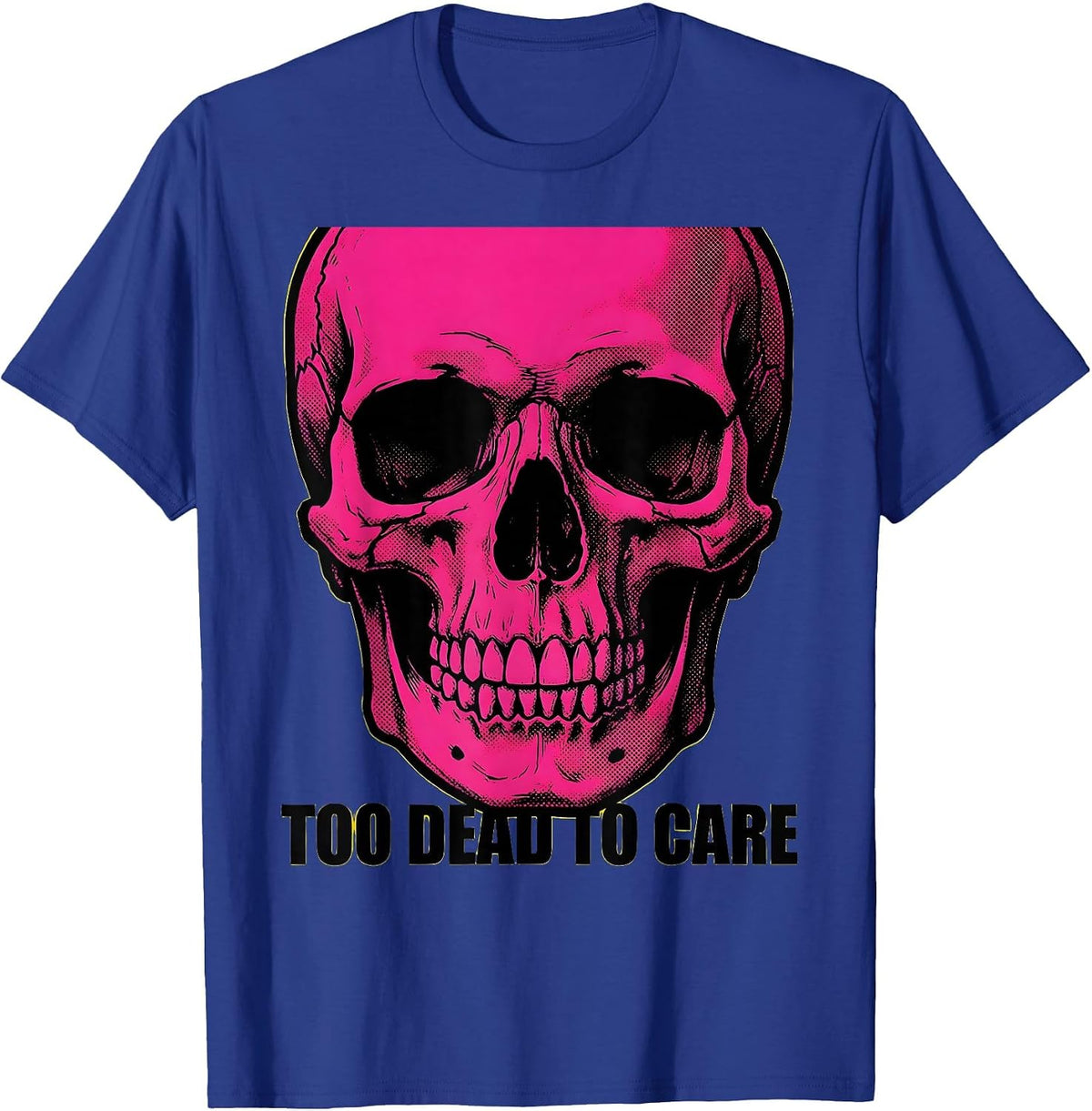 Too Dead To Care Skull Graphic Design T-Shirt - Royal Blue