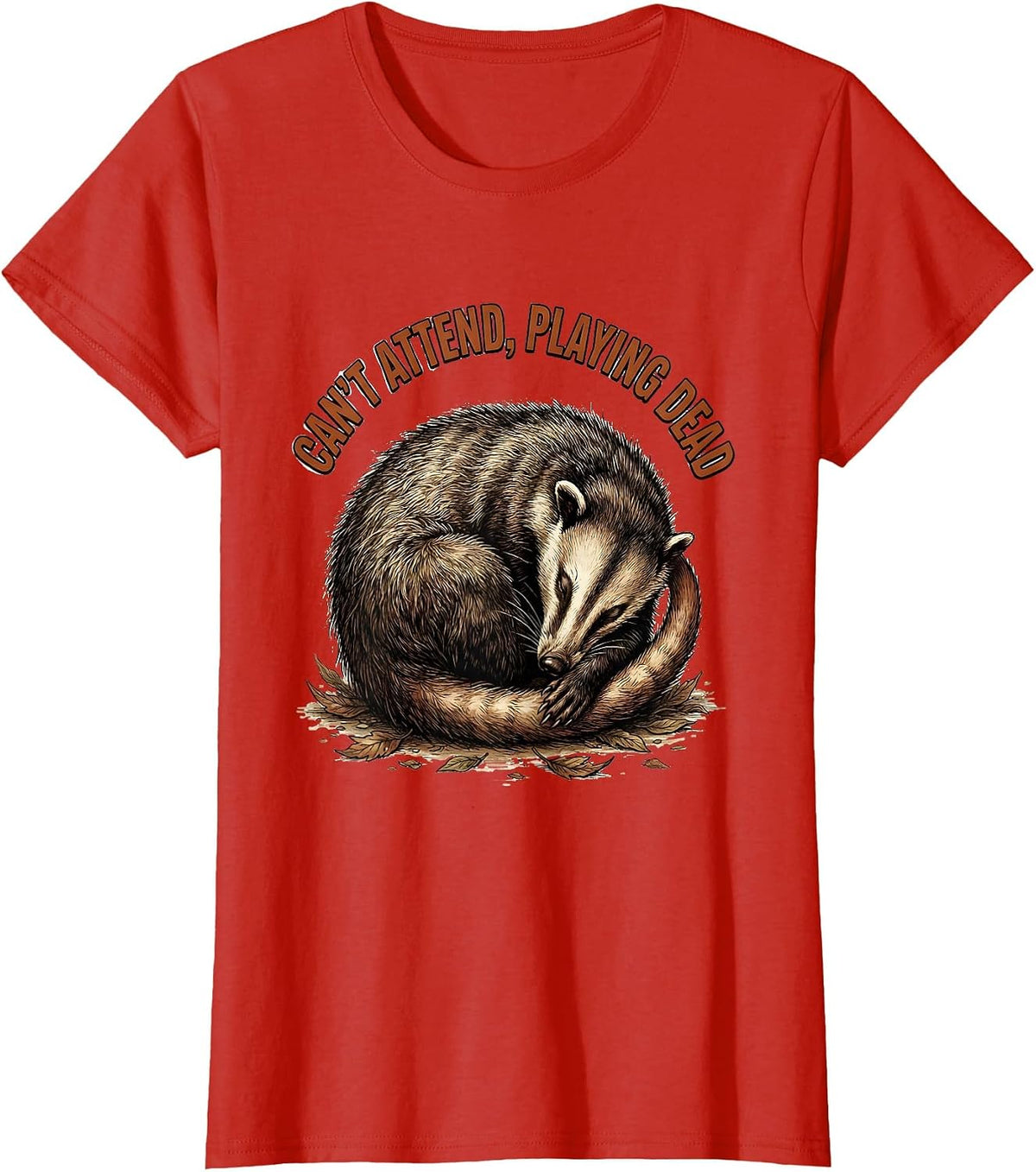 Can't Attend Playing Dead Funny Opossum Animal Lover Meme T-Shirt - Red