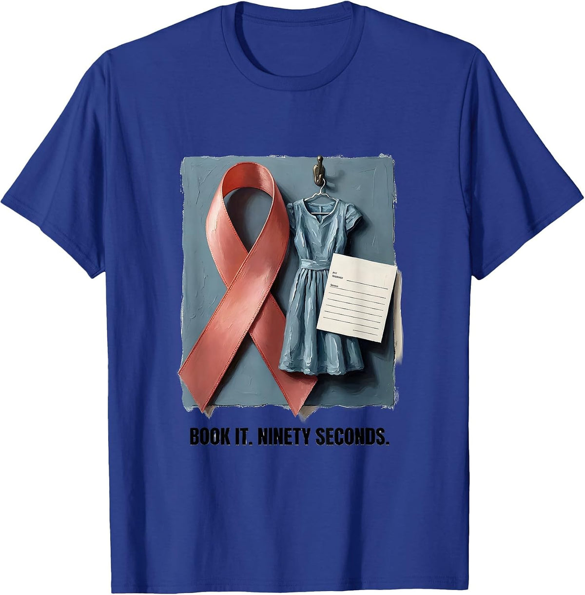Men's Book It Ninety Seconds Radiology Tech Graduation Gift T-Shirt - Royal Blue