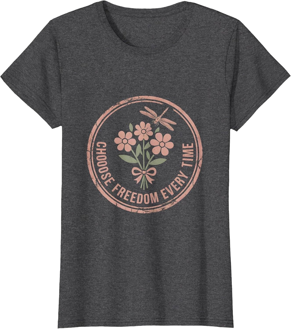 Women's Live Free Choose Freedom Every Time Design T-Shirt - Dark Heather Grey