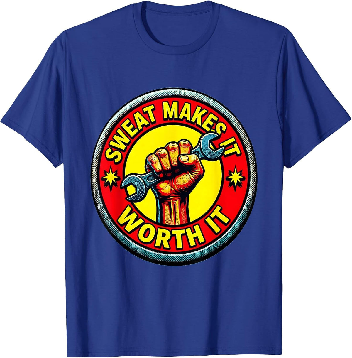 Sweat Makes It Worth It Labor Day Graphic T-Shirt - Royal Blue