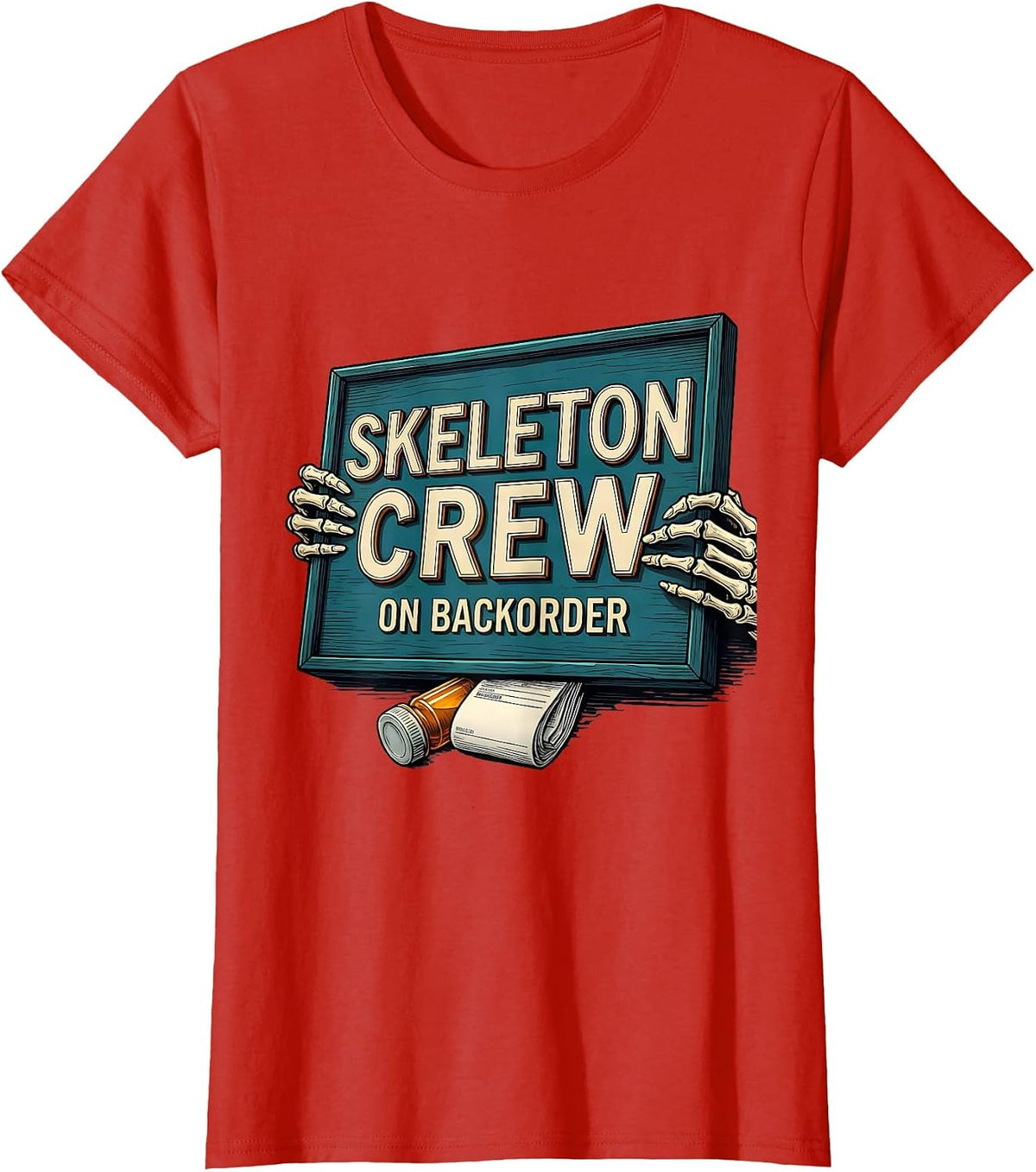 Women's Skeleton Crew On Backorder Funny Pharmacy Tech Halloween T-Shirt - Red