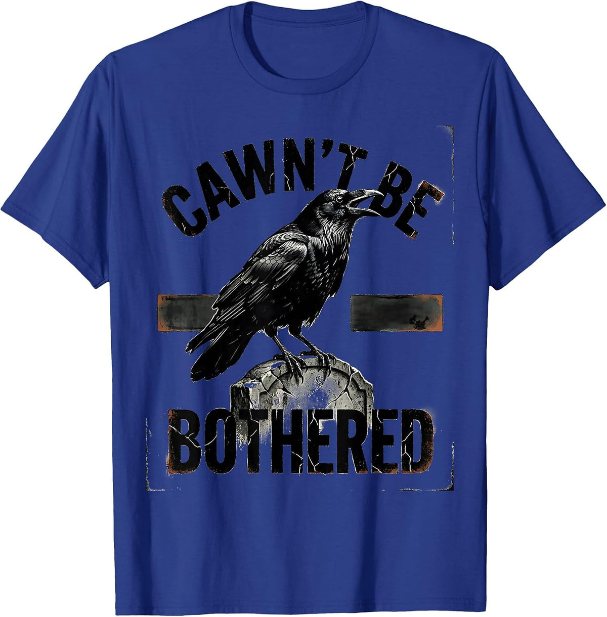 Men's Cawn't Be Bothered Funny Crow Raven Bird Lover Gothic Humor T-Shirt - Royal Blue