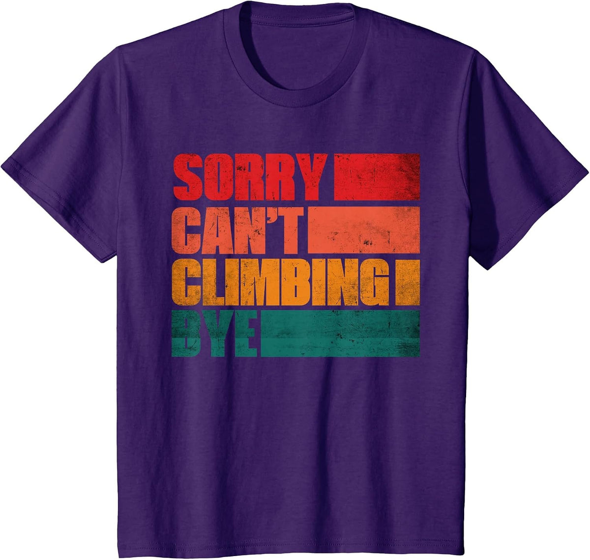 Sorry Can't Climbing Bye Retro Climbing Lovers T-Shirt - Purple