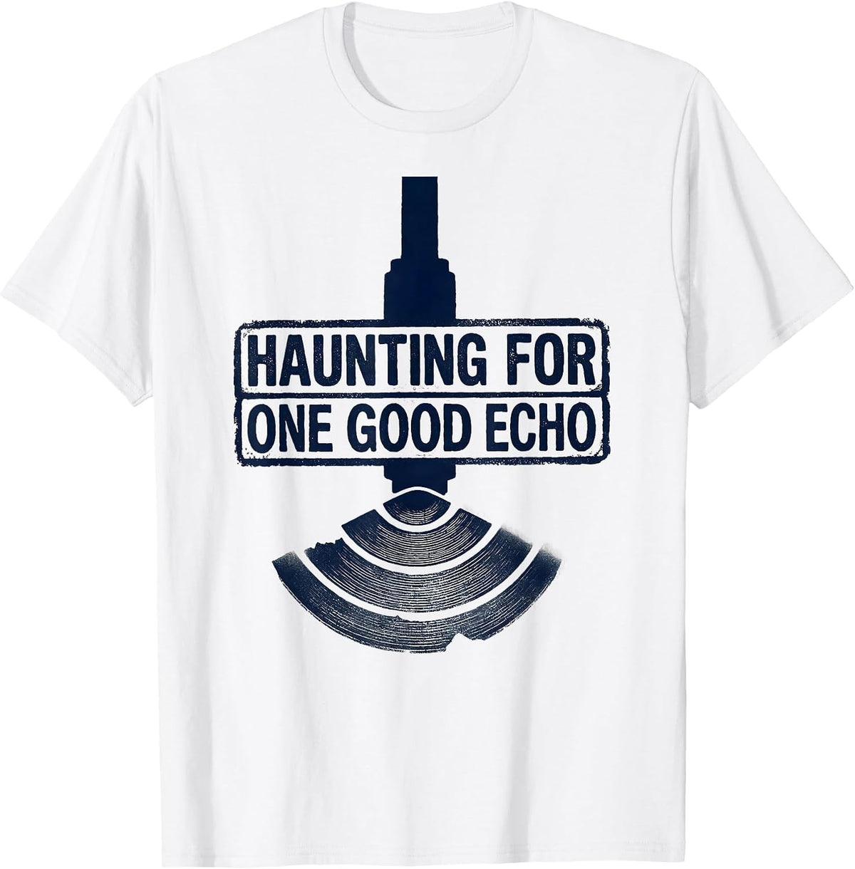 Men's Haunting For One Good Echo Rubber Stamp Sonographer T-Shirt - White