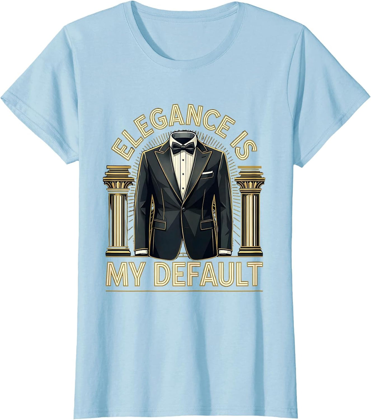 Elegance Is My Default Tuxedo Style Design T-Shirt - Baby Blue