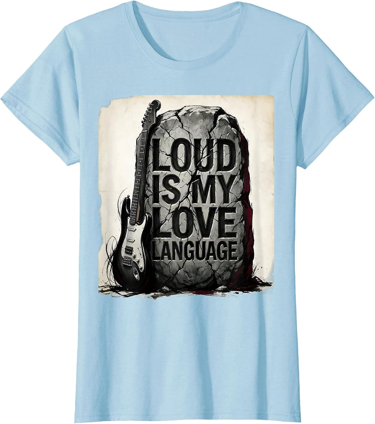 Loud Is My Love Language Metal Music Design T-Shirt - Baby Blue