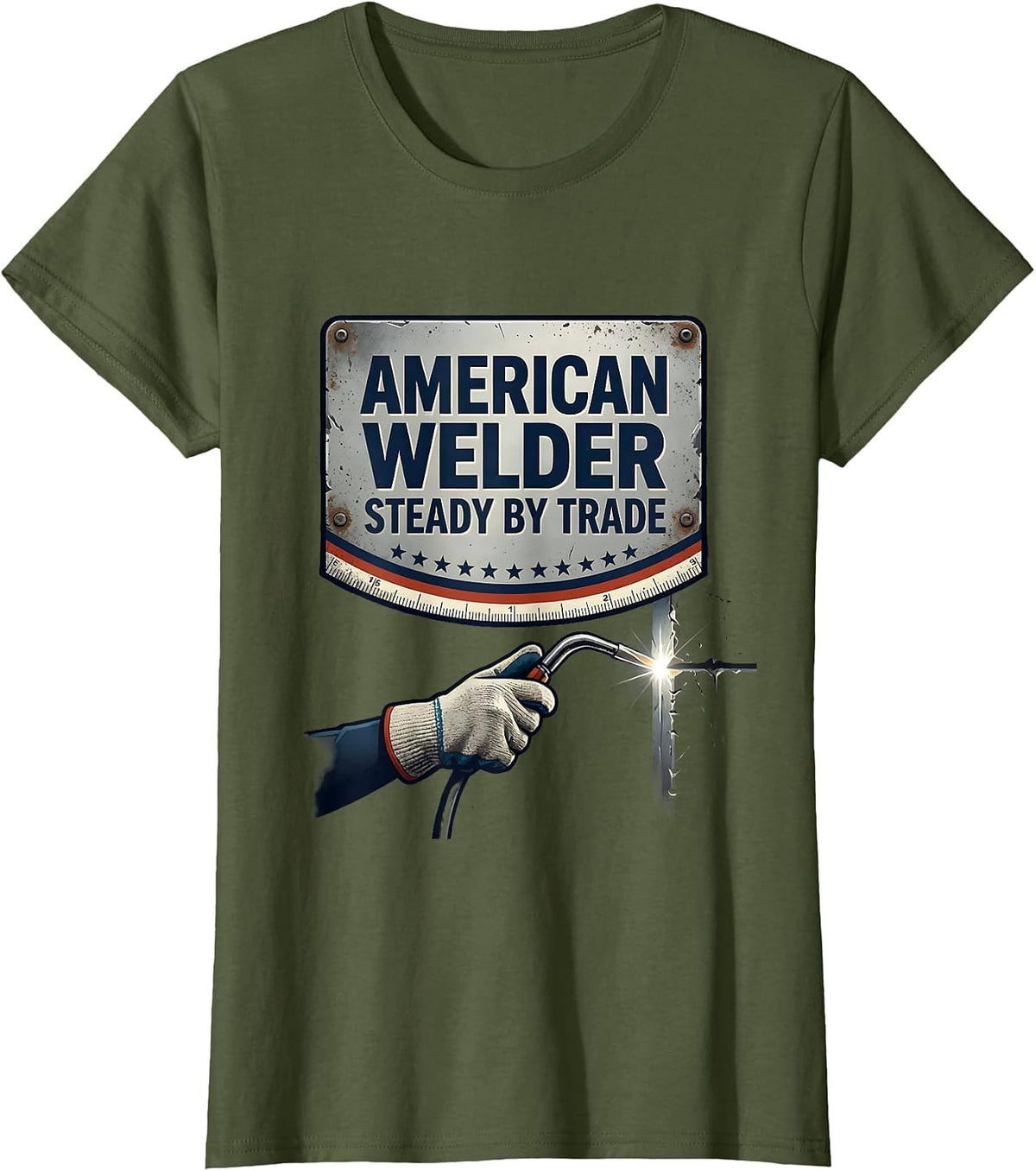 Women's American Welder Steady By Trade Patriotic Welder Gift T-Shirt - Olive Green