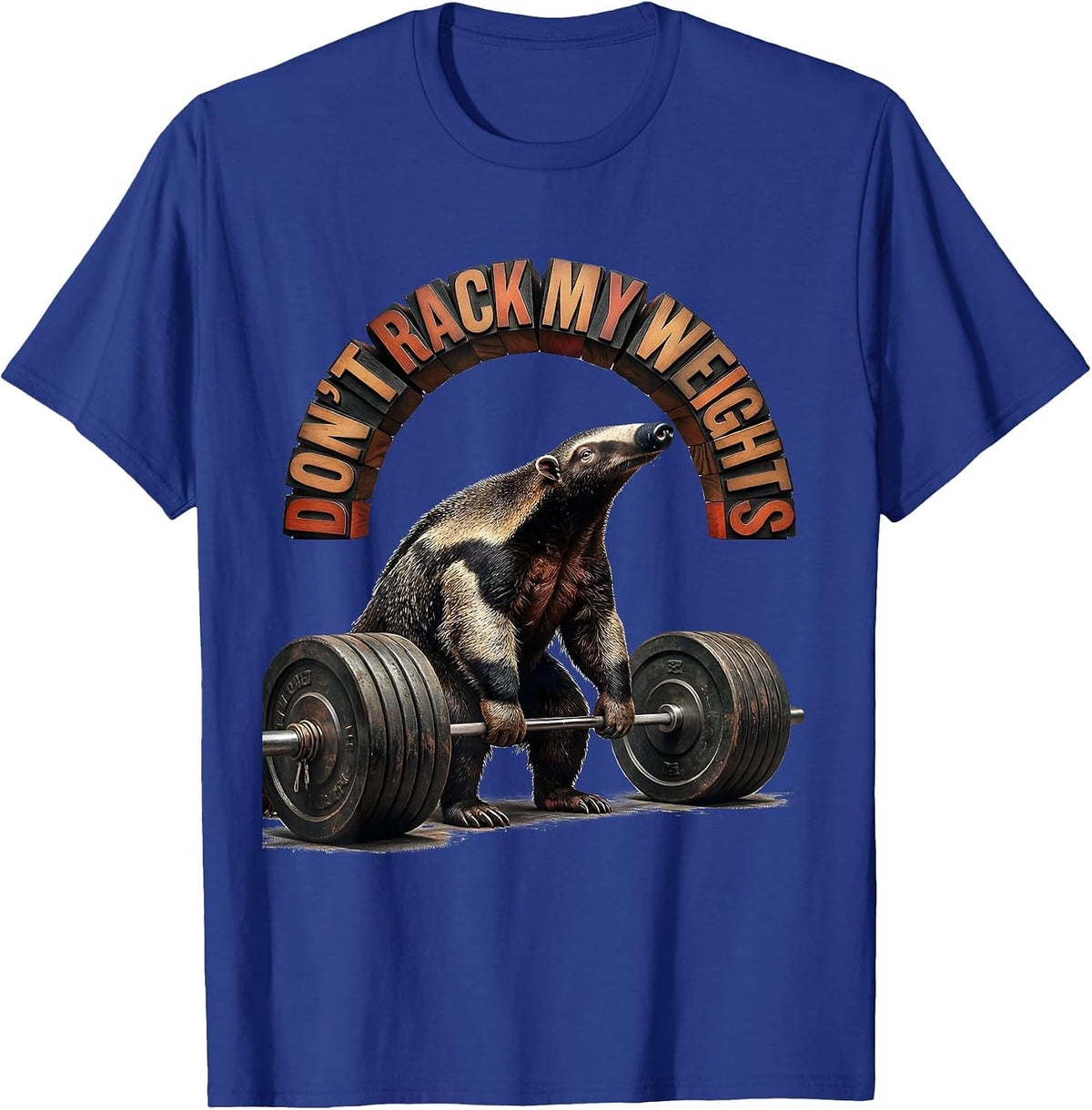 Men's Don't Rack My Weights Funny Gym Workout Weightlifting Humor T-Shirt - Royal Blue