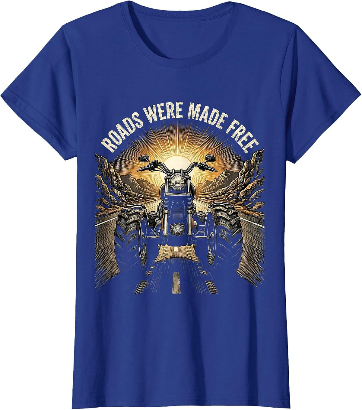 Women's Roads Were Made Free Open Road Freedom Design T-Shirt - Royal Blue