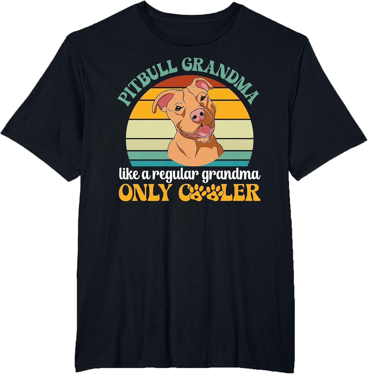 Cool Pitbull Grandma of A Pitbull Grandmother Pittie Grandma T-Shirt - Black