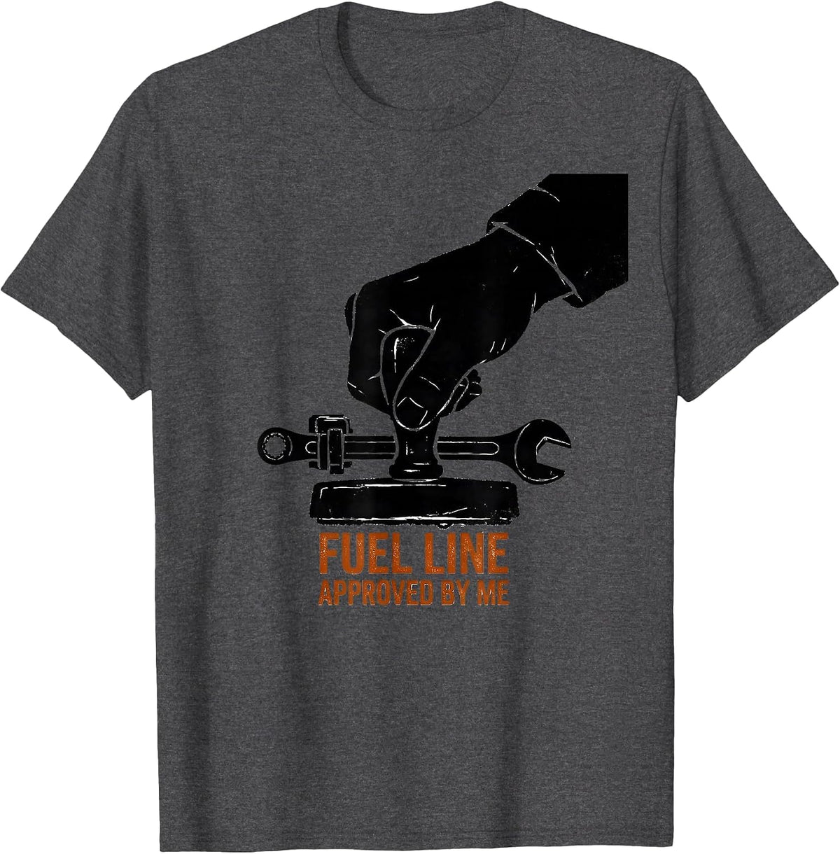 Fuel Line Approved By Me Funny Car Guy Mechanic Garage Humor T-Shirt - Dark Heather Grey