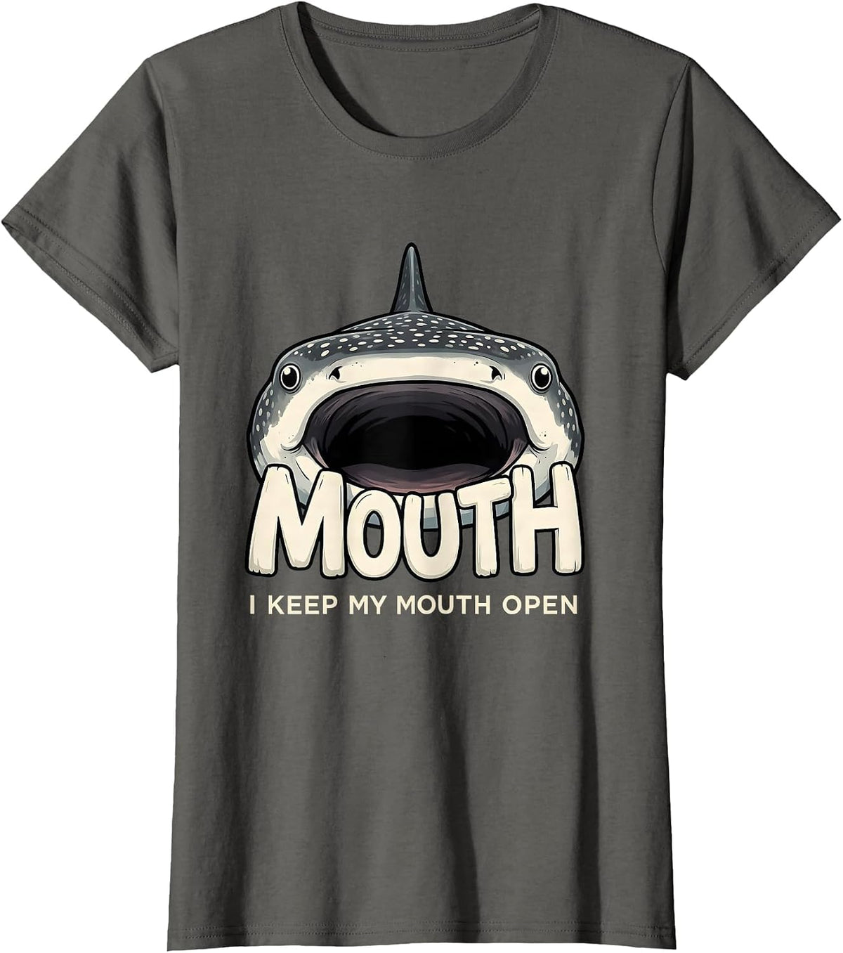 Women's I Keep My Mouth Open Funny Whale Shark Ocean Animal Lover T-Shirt - Asphalt Grey